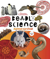 Deadly Science Book 6 Animal Survival 2nd Edition - Australian Geographic