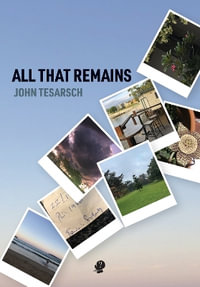 All That Remains - John Tesarsch