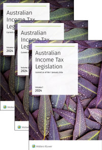 Australian Income Tax Legislation 2024, 3 Volume Set : Australian Income Tax Legislation - CCH Editors