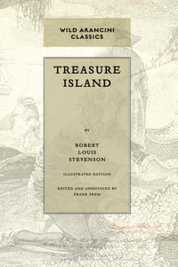 Treasure Island : Illustrated Edition - Robert Louis Stevenson