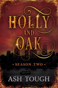 Holly and Oak : Season Two - Ash Tough