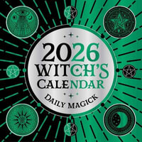 2026 Witch's Calendar : Daily Magick - Flavia Kate Peters