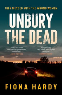 Unbury the Dead - Fiona Hardy