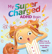 My Supercharged ADHD Brain - Dani Vee