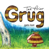 Grug Gets Lost : Grug - Ted Prior