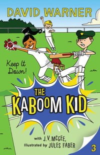 Keep it Down! : The Kaboom Kid Series : Book 3 - David Warner