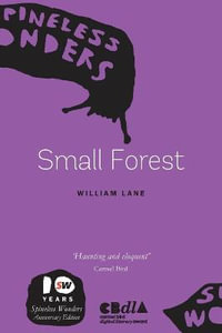 Small Forest : SW Smalls Series - William Lane