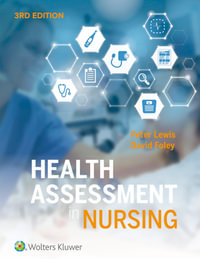 Health Assessment in Nursing : Australia and New Zealand 3rd Edition - Peter Lewis