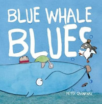 Blue Whale Blues - Peter Carnavas