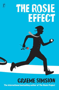 The Rosie Effect : Don Tillman 2 - Graeme Simsion