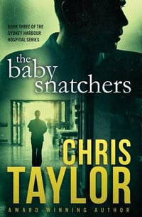 The Baby Snatchers - Chris Taylor