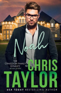 NOAH : The Craigdon Family Dynasty - Chris Taylor