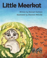 Little Meerkat - Aleesah Darlison