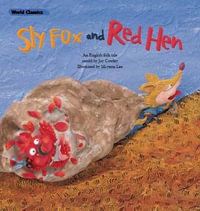 The Sly Fox & the Red Hen : World Classics - Ki-Gyeong Lee