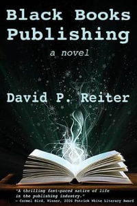 Black Books Publishing : a novel - David P Reiter