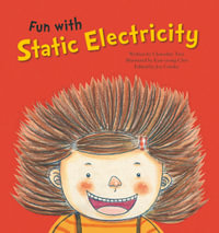 Fun with Static Electricity : Science Storybooks - Joy Cowley