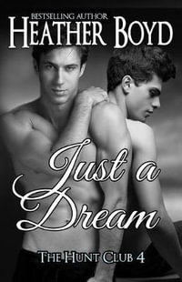 Just a Dream : Hunt Club - Heather Boyd