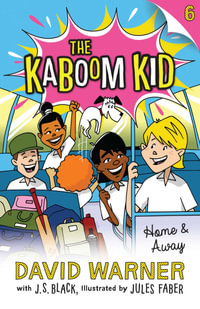 Home and Away : The Kaboom Kid Series : Book 6 - David Warner