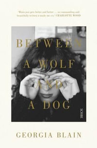 Between a Wolf and a Dog - Georgia Blain