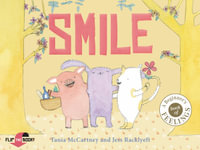 Smile Cry : Happy or sad, wailing or glad - how do you feel today? - Tania McCartney