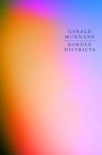 Border Districts - Gerald Murnane