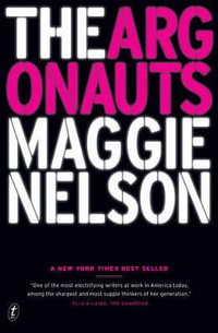 The Argonauts - Maggie Nelson