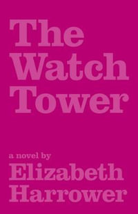 The Watch Tower : Collectors Edition : Introduction by Joan London - Elizabeth Harrower