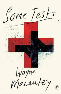 Some Tests - Wayne Macauley