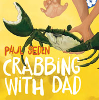 Crabbing with Dad - Paul Seden