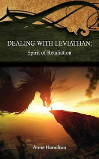 Dealing with Leviathan : Spirit of Retaliation - Anne Hamilton