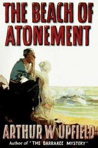 The Beach of Atonement - Arthur Upfield