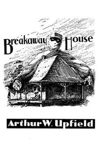 Breakaway House - Arthur Upfield