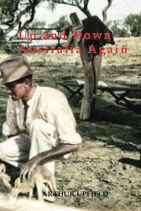 Up and Down Australia Again Revised Edition - Arthur Upfield