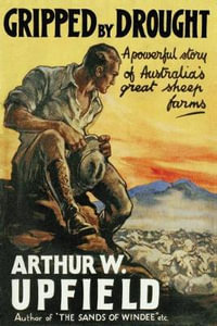 Gripped By Drought - Arthur Upfield