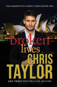 Broken Lives : Barrington Family Series - Chris Taylor