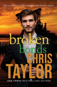 Broken Bonds - Chris Taylor