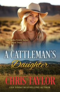 A Cattleman's Daughter - Chris Taylor