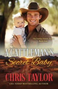 A Cattleman's Secret Baby - Chris Taylor