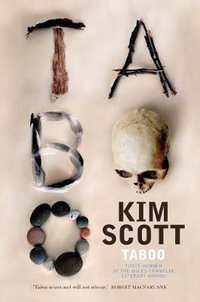 Taboo : Book of the Year Winner -  2018 NSW Premier's Literary Award - Kim Scott