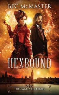 Hexbound : The Dark Arts - Bec McMaster