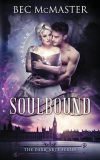 Soulbound : The Dark Arts - Bec McMaster