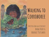 Walking to Corroboree - Rhanee Tsetsakos