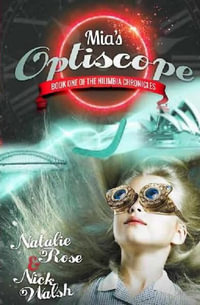 Mia's Optiscope : Nilimbia Chronicles #1 - Natalie Rose