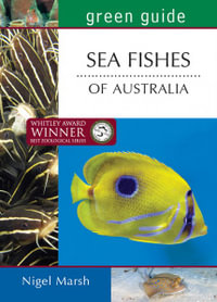 Green Guide : Sea Fishes of Australia : Green Guide - Nigel Marsh