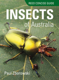 Reed Concise Guide to Insects of Australia - Paul Zborowski