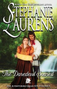 The Daredevil Snared : Adventurers Quartet - Stephanie Laurens