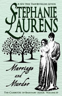 Marriage and Murder : The Casebook of Barnaby Adair - Stephanie Laurens