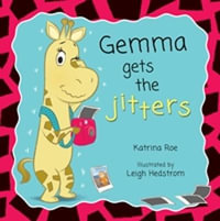 Gemma Gets the Jitters : Martys Nut-free party - Katrina Roe