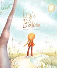 Lily's Balloon - Katrina Roe