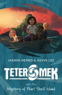 Teter Mek and the Mystery of Pearl Shell Island - Jasmin Herro